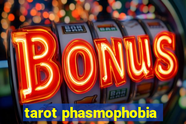 tarot phasmophobia